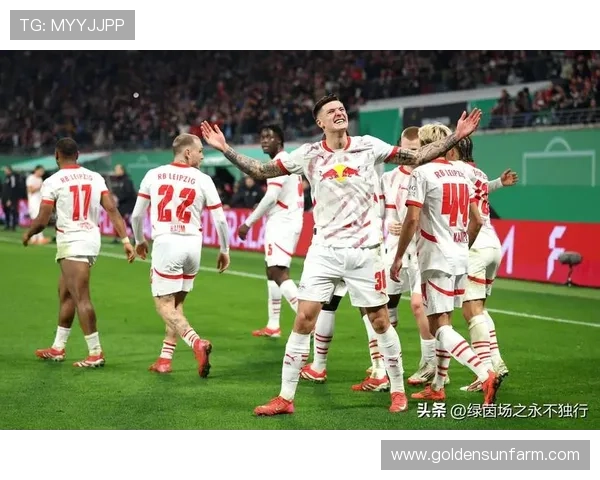 RB莱比锡新赛季备战提速管理层定调冲击欧冠新高度青年军核心稳定